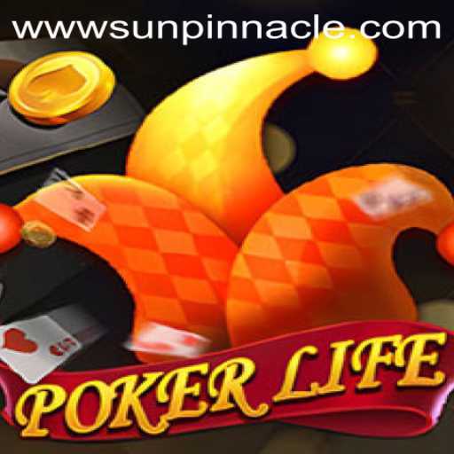 Understanding PokerLife: Experience the Thrill of SunPinnacle