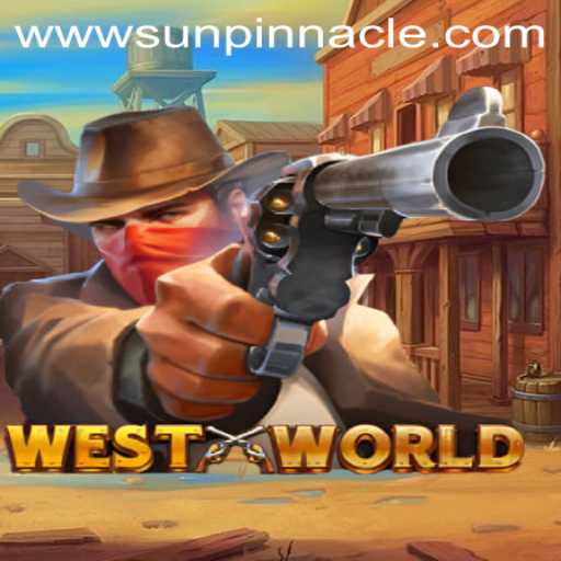 Discovering WestWorld: An Engaging Journey with SunPinnacle